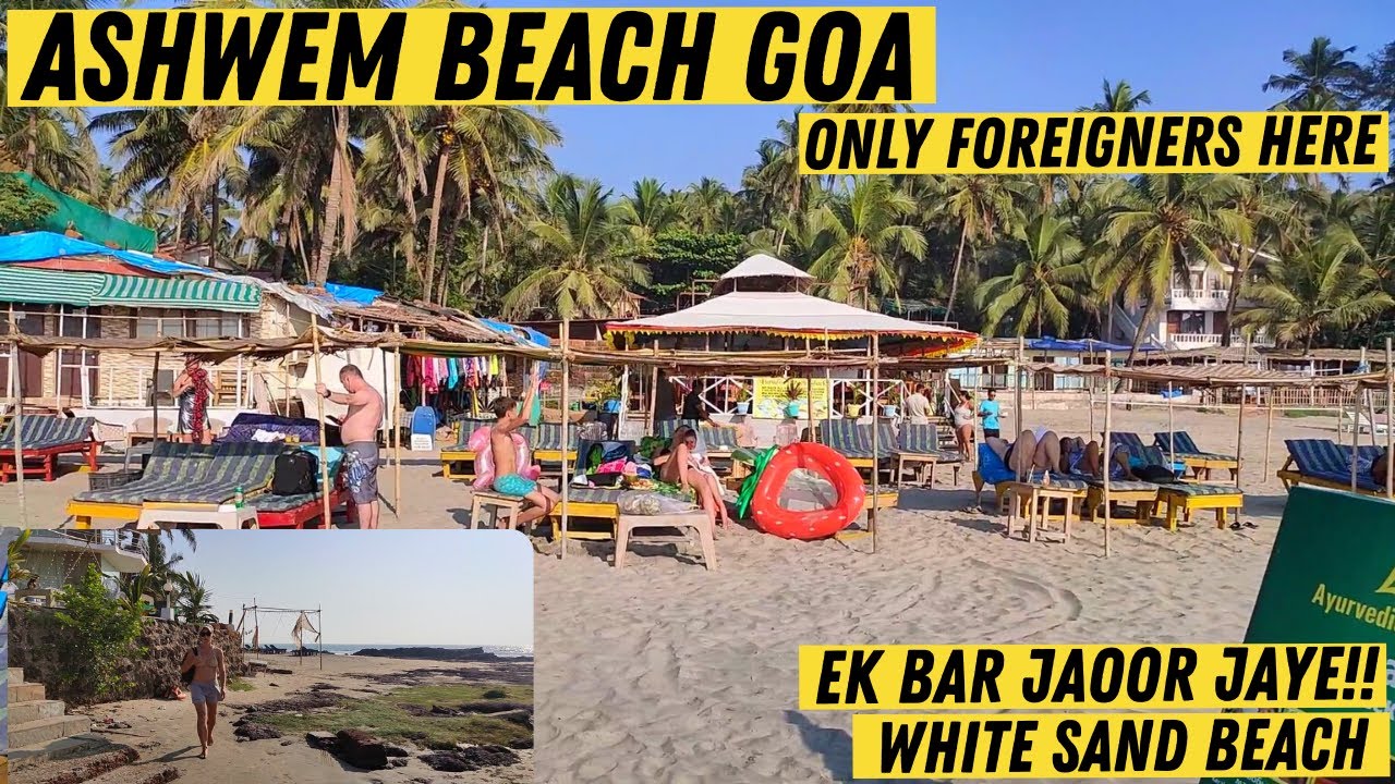 Ashwem Beach Goa | Goa Vlog | Beach Shacks | Places To Stay | Current ...