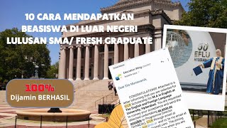 Cara Mendapatkan Beasiswa Luar Negeri Bagi Lulusan SMA, SMK, MA & Fresh Graduate S1 | #beasiswa