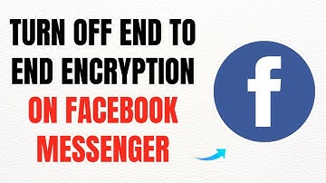 How To Turn Off End‑to‑End Encryption on Facebook Messenger – Full Guide
