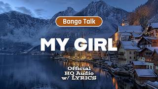 MY GIRL (Lyrics) – Bongo Talk