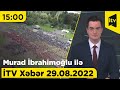 İTV Xəbər - 29.08.2022 (15:00)