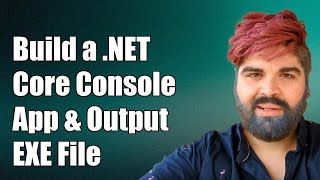 Famous How to Build a .NET Core Console Application and Output an EXE File Profile