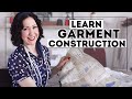 THE BEST WAY TO LEARN GARMENT CONSTRUCTION  - Essential for learning to sew clothing!