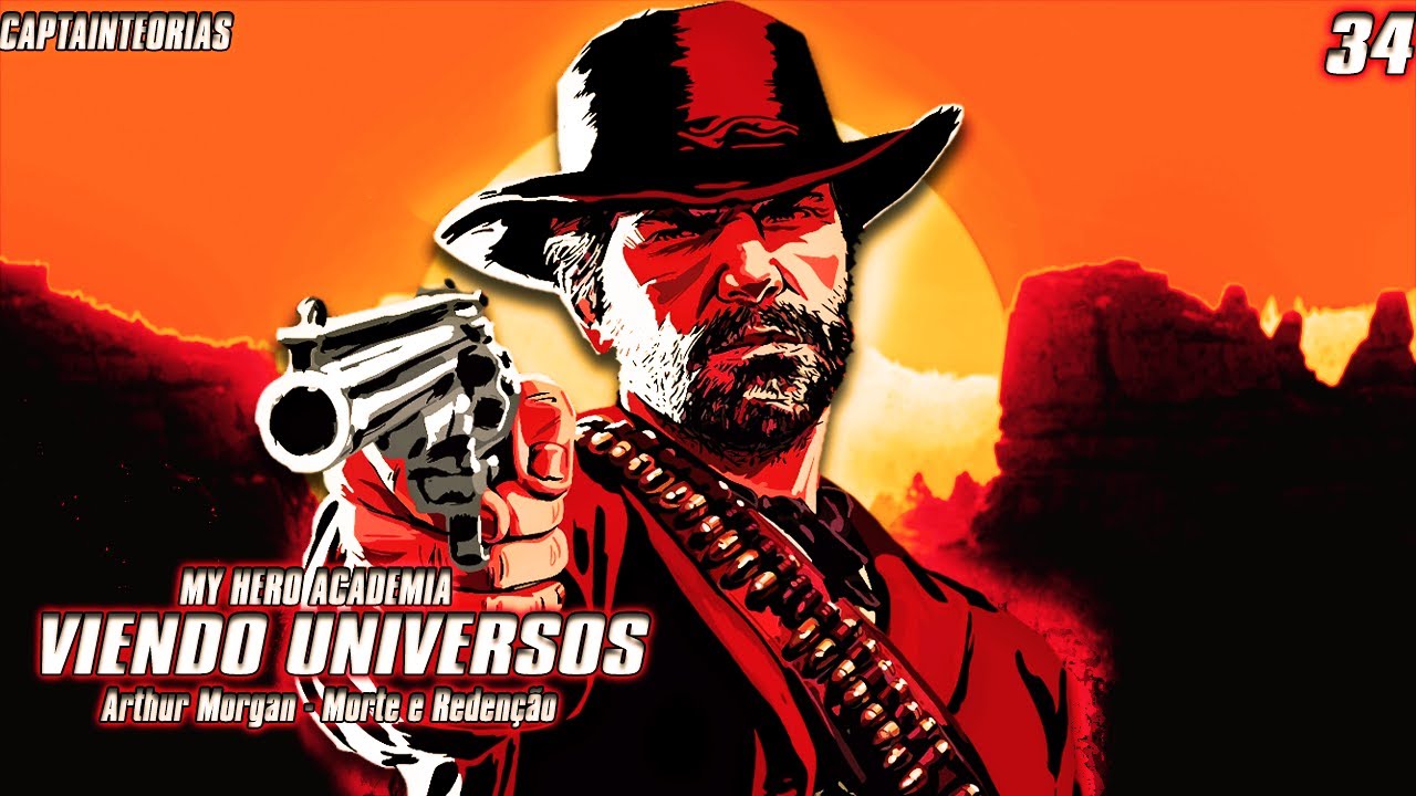 Bnha Viendo Universos Capitulo 34 ( Arthur Morgan, Red Dead Redemption 2) Morte e Redenção |M4rkim|