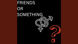 Watch Jesse Flood Friends Or Something video