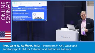 Prof. Gerd U. Auffarth: Pentacam® AXL Wave and Keratograph® 5M for Cataract and Refractive Patients