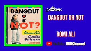 Download Lagu Romi Ali - Album Dangdut Or Not MP3