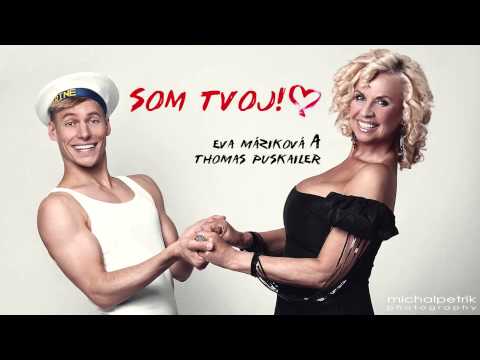 Eva Máziková & Thomas Puskailer - "SOM TVOJ!" Oficiálné Audio