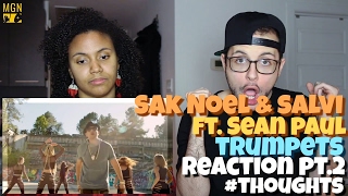 Sak Noel & Salvi (Ft. Sean Paul) - Trumpets Reaction Pt.2 #Thoughts
