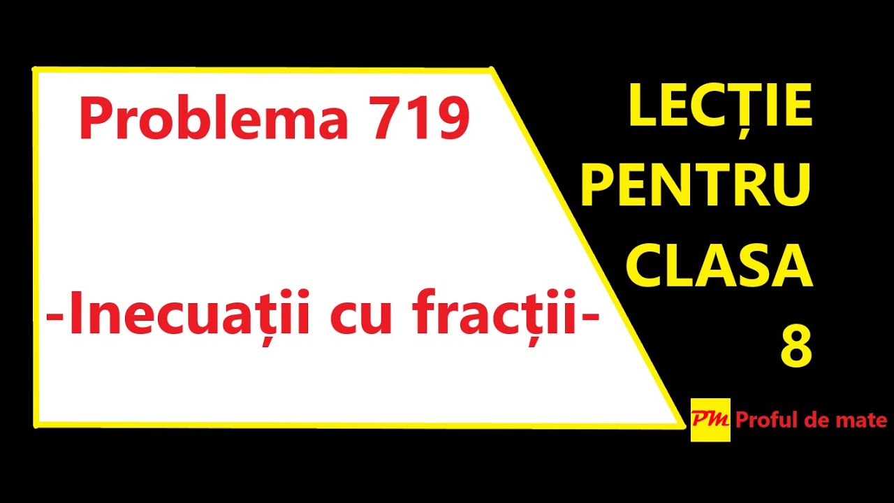 Problema 719: Inecuații cu fracții #profuldemate2020 #Bacalaureat #Evaluare #Națională #matematică