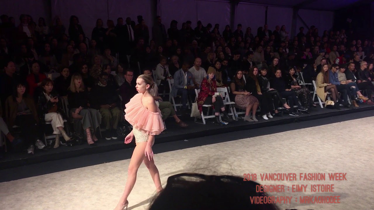 Vancouver Fashion Week 2018 YouTube