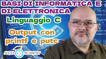 Linguaggio C 3 - Output con la funzione printf - Basi di informatica ed elettronica