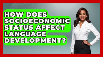 How Does Socioeconomic Status Affect Language Development? - Childhood Education Zone