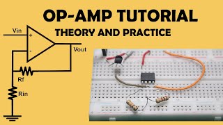 Op Amp Tutorial  (Theory and Practice) - Electronics Basic #4