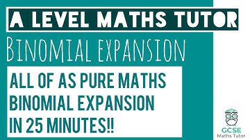 All of Binomial Expansion in 25 Minutes!! | Chapter 8 | A-Level Pure Maths Revision