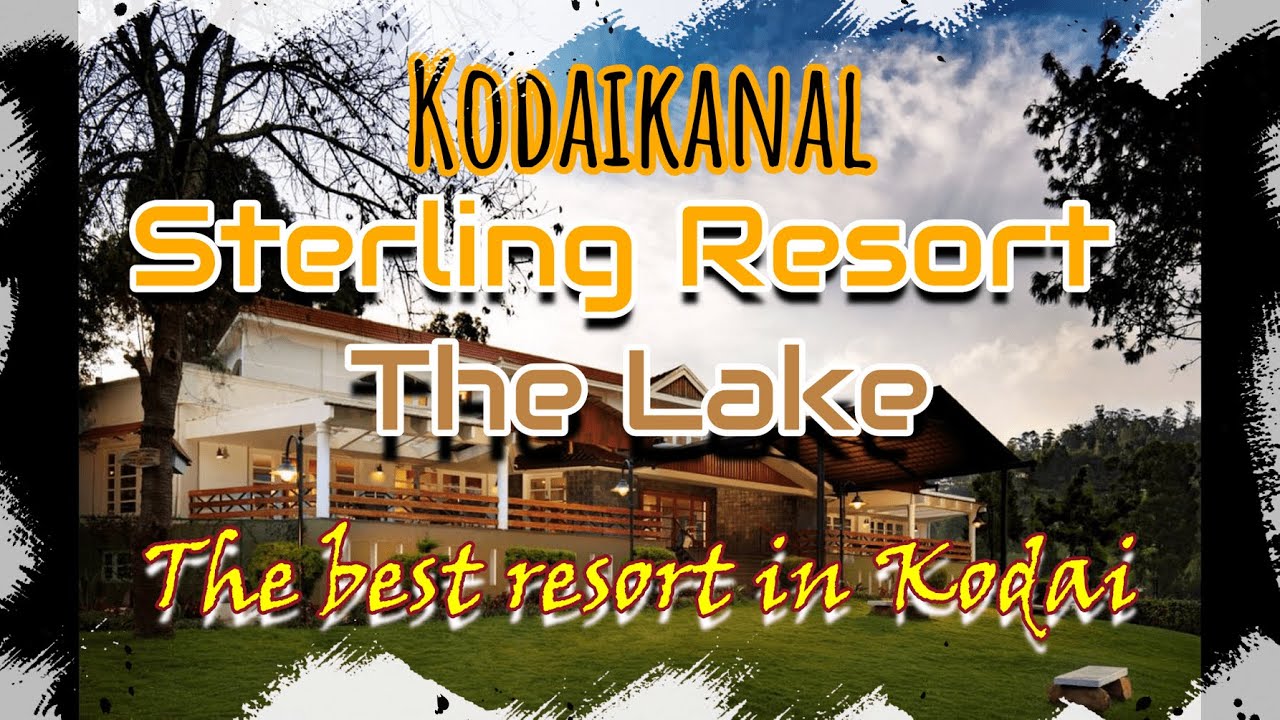 Sterling Resorts Sterling Kodai Lake Resort Kodaikanal Best Sterling Resorts Sterling Kodai Lake Resort Kodaikanal Best