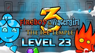 Fireboy And Watergirl 3: The Ice Temple Level 23 Full Gameplay