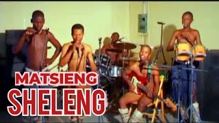 Matsieng  - Sheleng