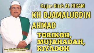 kajian AL HIKAM KH JAMALLUDIN AHMAD (torikoh,mujahadah.riyadoh) mp3
