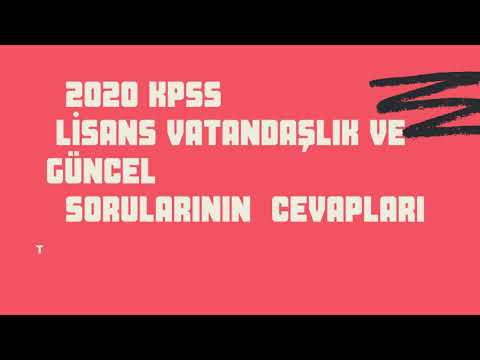 2020 KPSS LSANS VATANDALIK VE GNCEL SORULARININ CEVAPLARI