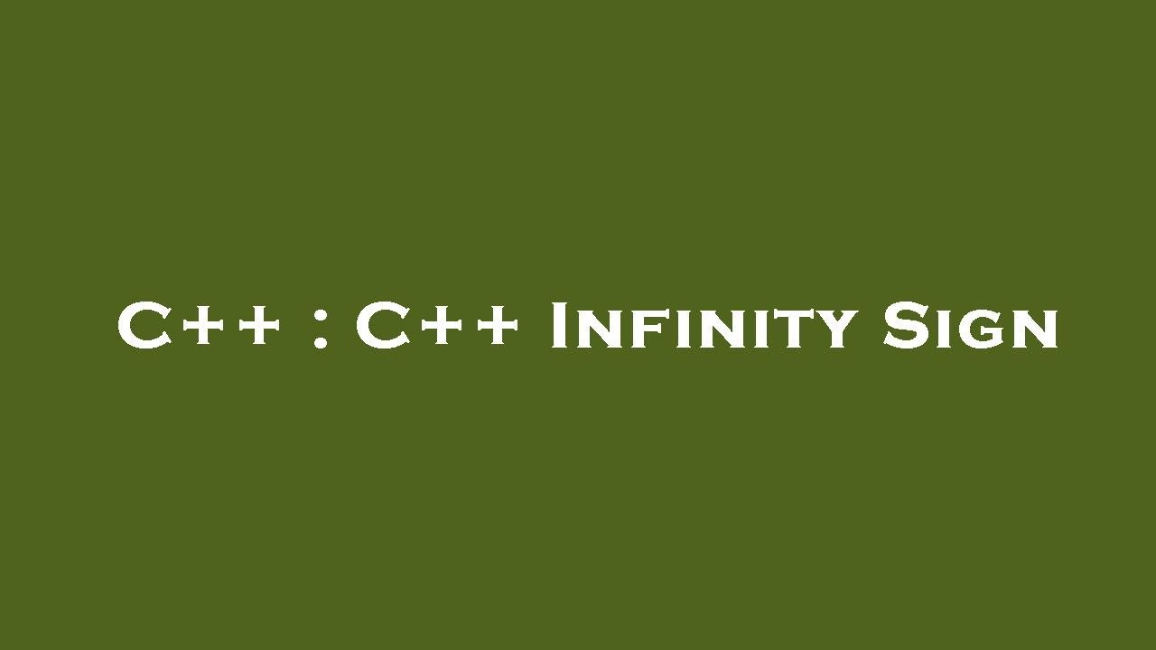 C++ C++ Infinity Sign YouTube