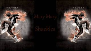 Mary Mary - Shackles