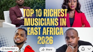 Celebrity TOP 10 RICHEST MUSICIANS IN EAST AFRICA 2026— Net Worth & Success Stories! 🔥 Profile
