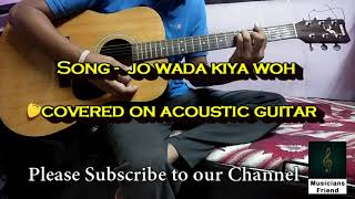 Video thumbnail of "Jo Wada Kiya Woh Nibhana Padega Acoustic Guitar strumming pattern performed by Vaibhav Bhatade"