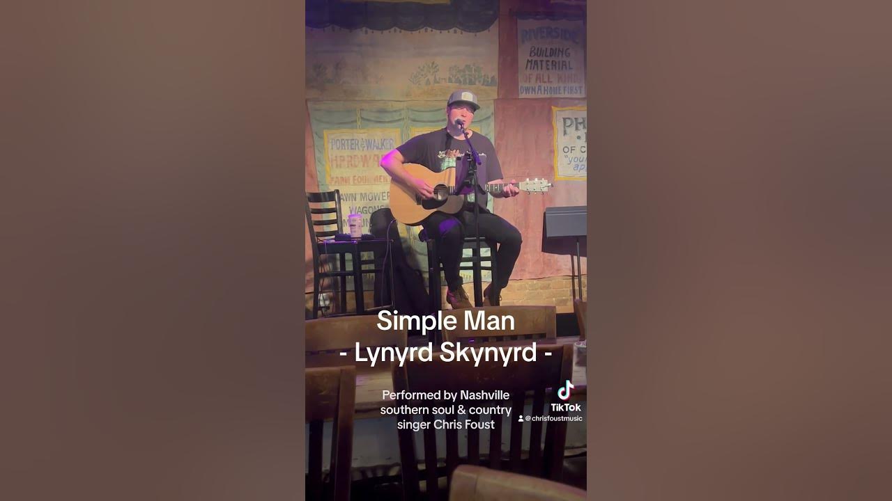 Simple Man by Lynyrd Skynyd Southern Rock Country classic performed by Nashville singer Chris Foust