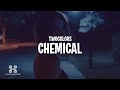 Twocolors Chemical Lyrics