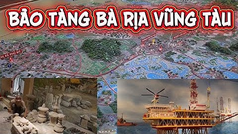 Bảo tàng Bà Rịa Vũng Tàu là nơi lưu giữ các chứng tích lịch sử lâu đời đã trở thành điểm tham quan.