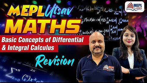 MEPL UTSAV 🥳Maths - Basic Concepts of Differential & Intergral Calculus | Complete Revision🔥| MEPL