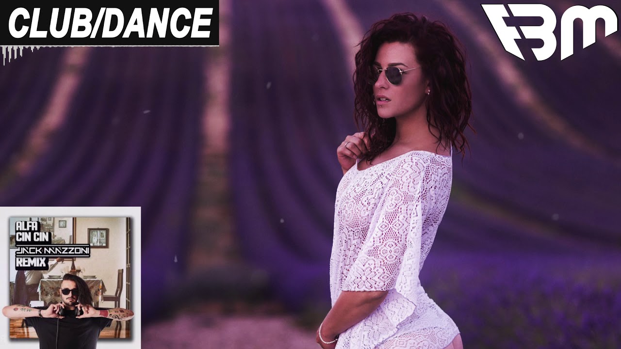 Alfa - Cin Cin (Jack Mazzoni Remix) | FBM