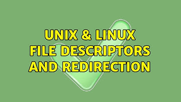 Unix & Linux: File Descriptors and Redirection