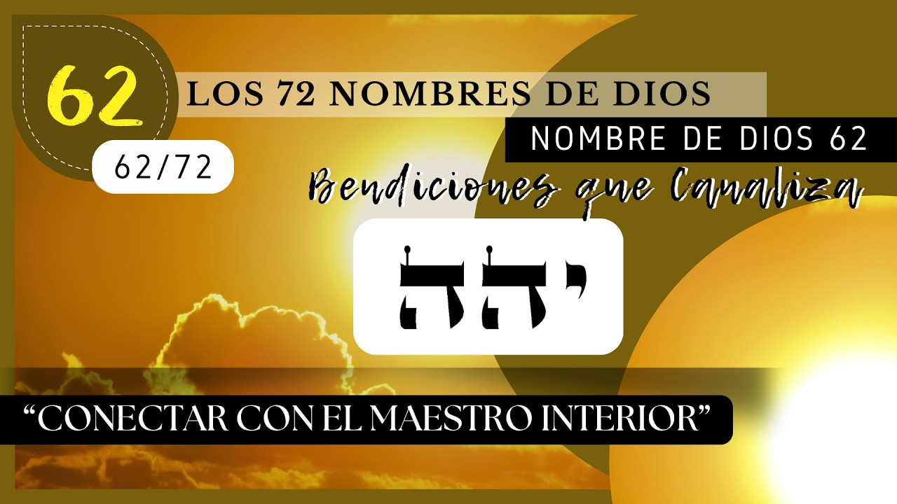 “𝕮𝖔𝖓𝖊𝖈𝖙𝖆𝖗 𝖈𝖔𝖓 𝖊𝖑 𝕸𝖆𝖊𝖘𝖙𝖗𝖔 𝕴𝖓𝖙𝖊𝖗𝖎𝖔𝖗”NOMBRE DE DIOS 62 – [יהה]#kabbalah #72nombresdedios #maestro