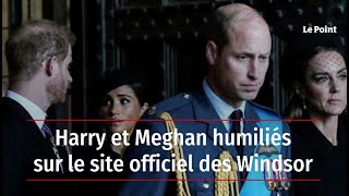 Harry et Meghan humiliés sur le site officiel des Windsor