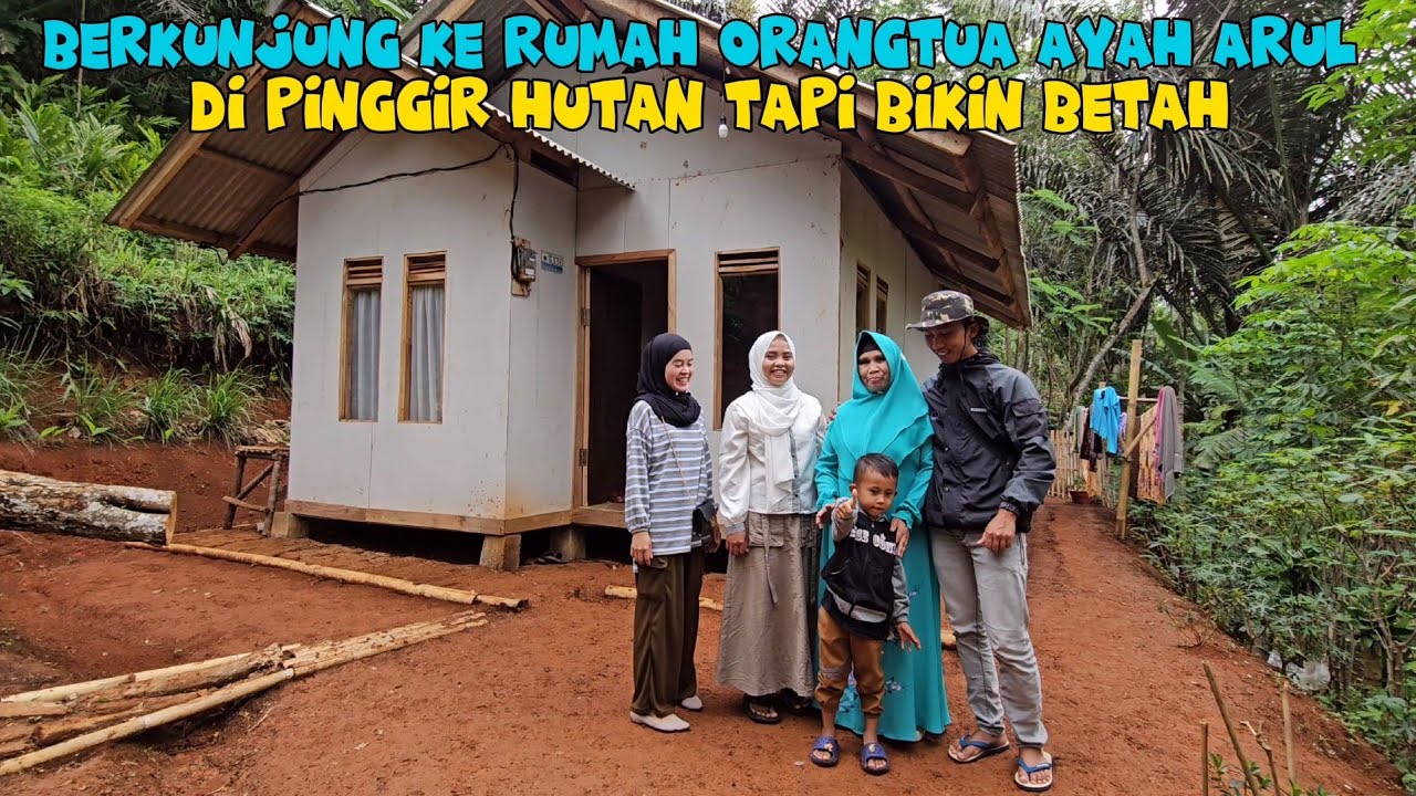 BERADA DI PINGGIR HUTAN.. TERNYATA INI RUMAH ORANGTUA AYAH ARUL | PEDESAAN SUNDA