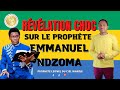 Rvlation choc  sur le prophte emmanuel ndzoma en prison   prophte leonel wandji 