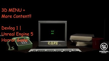 C.O.P.E. Devlog #1 | Adding a 3D Menu and More Stuff to my Horror Game in Unreal Engine 5!!!