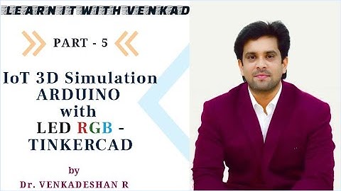 IoT 3D Simulation Part - 5 ARDUINO circuit with LED RGB in TINKERCAD