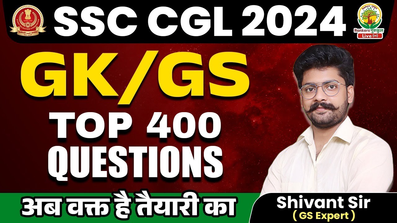 🔴 SSC CGL 2024 | GK GS Strategy | Top 400 Questionss | SSC CGL GK GS By ...