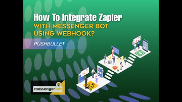 How To Integrate Zapier With Messenger Bot Using Webhook - Pushbullet - Light Mode