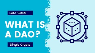 What Is a DAO? How To Get Involved For Beginners