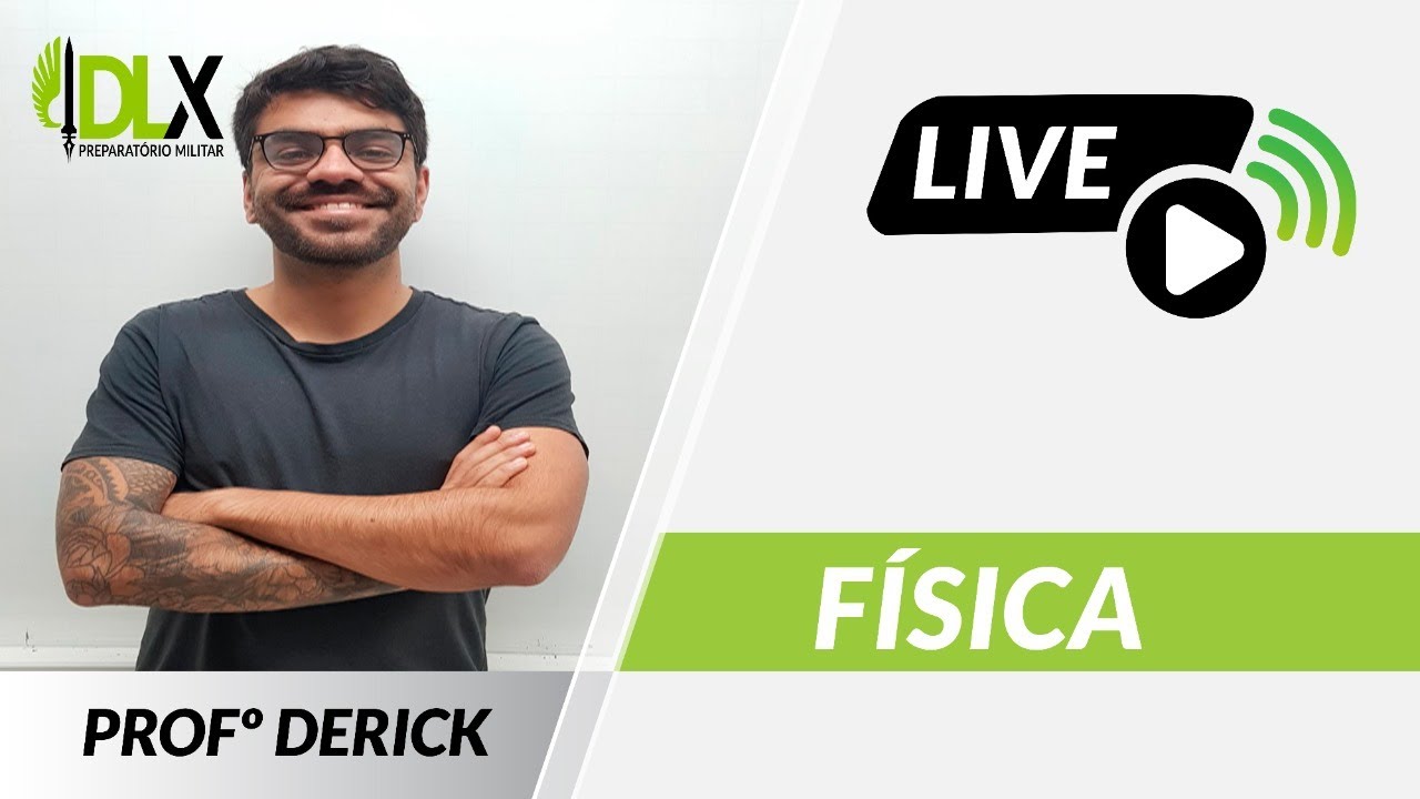 Deric Lesson LIVE DE FÍSICA - PROFESSOR DERICK: REVISÃO PARA ESPCEX. - YouTube