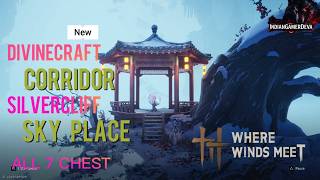 [WHERE WINDS MEET ]DIVINECRAFT CORRIDOR- SILVERCLIFF SKY PLACE | EXPLORE ALL 7 CHEST | FULL GAMEPLAY
