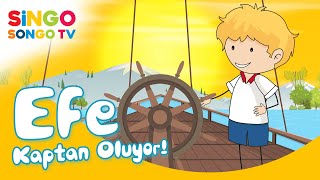 EFE Kaptan Oluyor ⛵ – SingoSongo TV I İsme Özel Çocuk Şarkıları 🎶