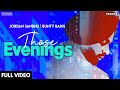 JORDAN SANDHU : (Full Video) Those Evenings | Bunty Bains | The Boss | Latest Song 2020 | Brand B