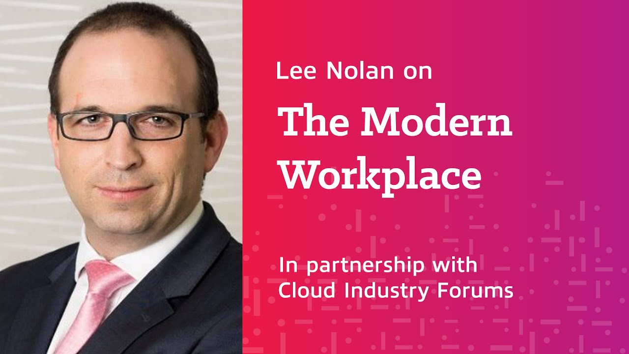 The Modern Workplace | Lee Nolan Advises 