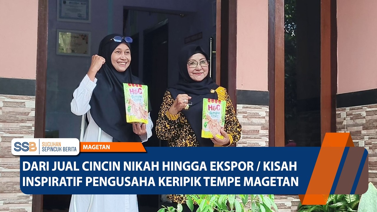 MAGETAN - Dari Jual Cincin Nikah Hingga Ekspor, Kisah Inspiratif Pengusaha Keripik Tempe Magetan