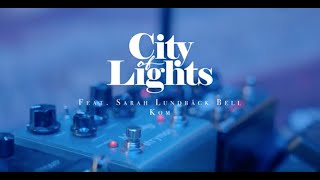 Kom - City of Lights feat. Sarah Lundbäck Bell
